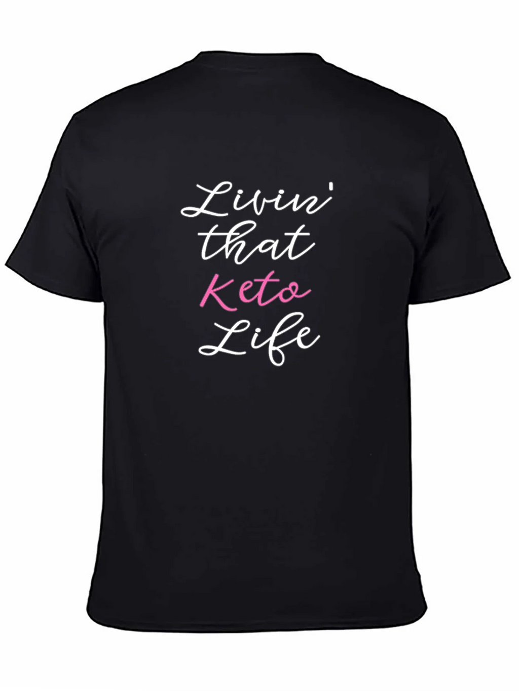 Livin That Keto Life Graphic Tee