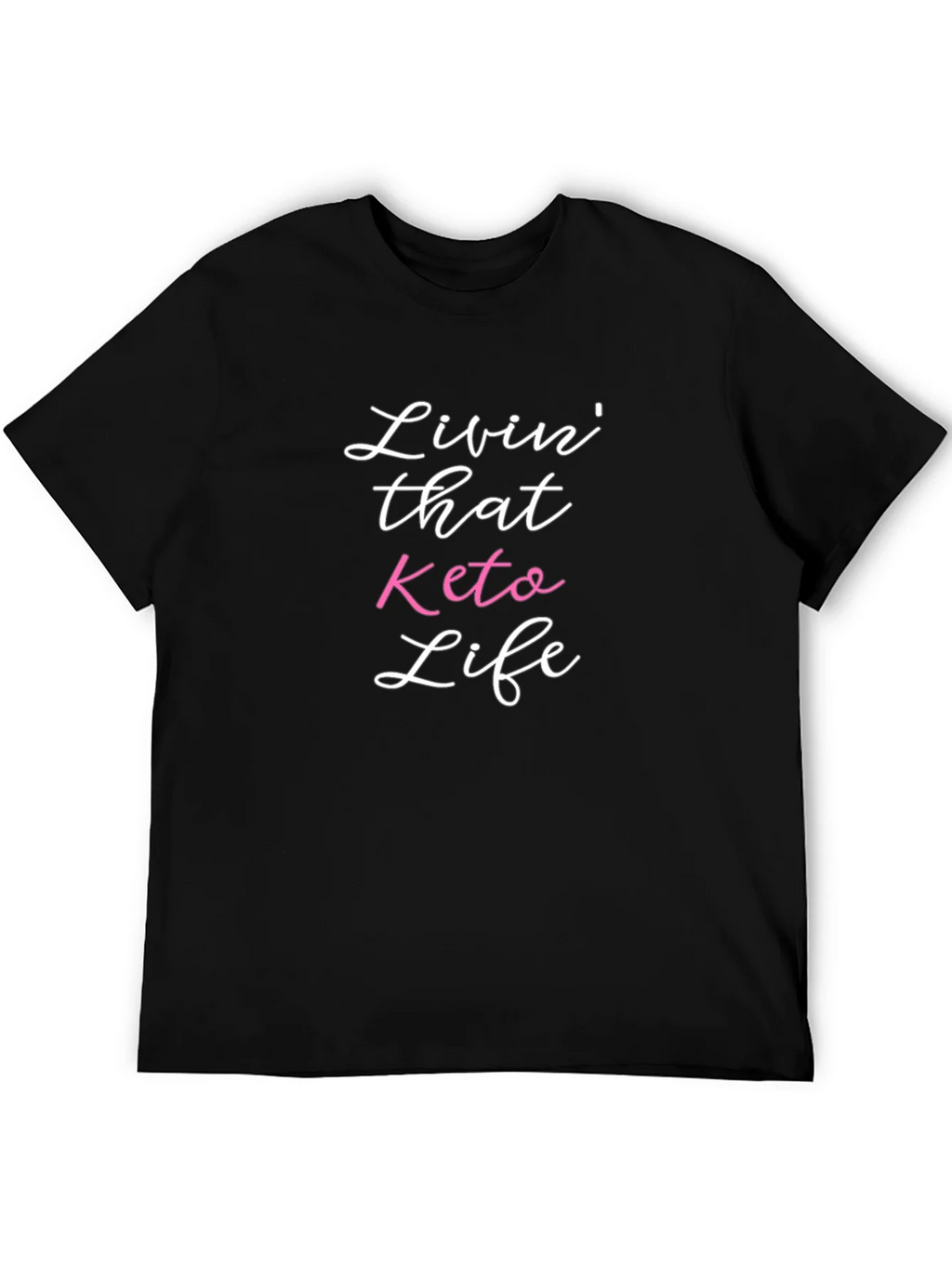 Livin That Keto Life Graphic Tee