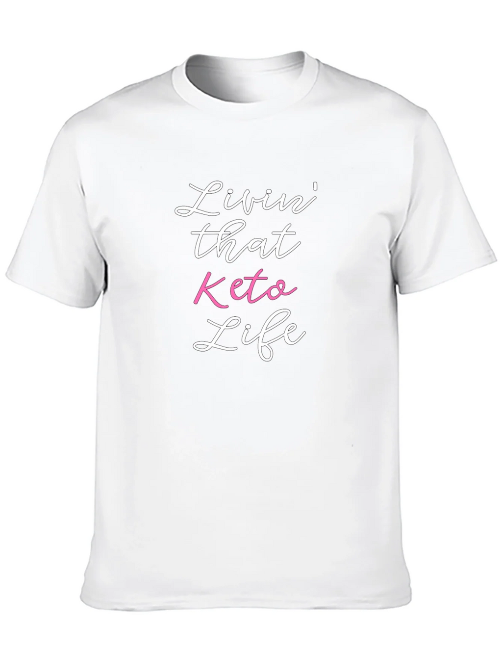 Livin That Keto Life Graphic Tee