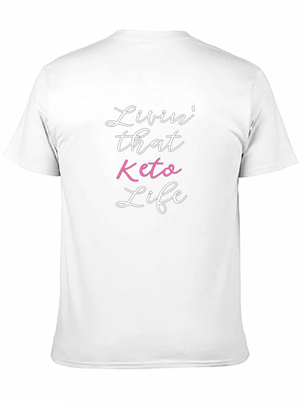 Livin That Keto Life Graphic Tee