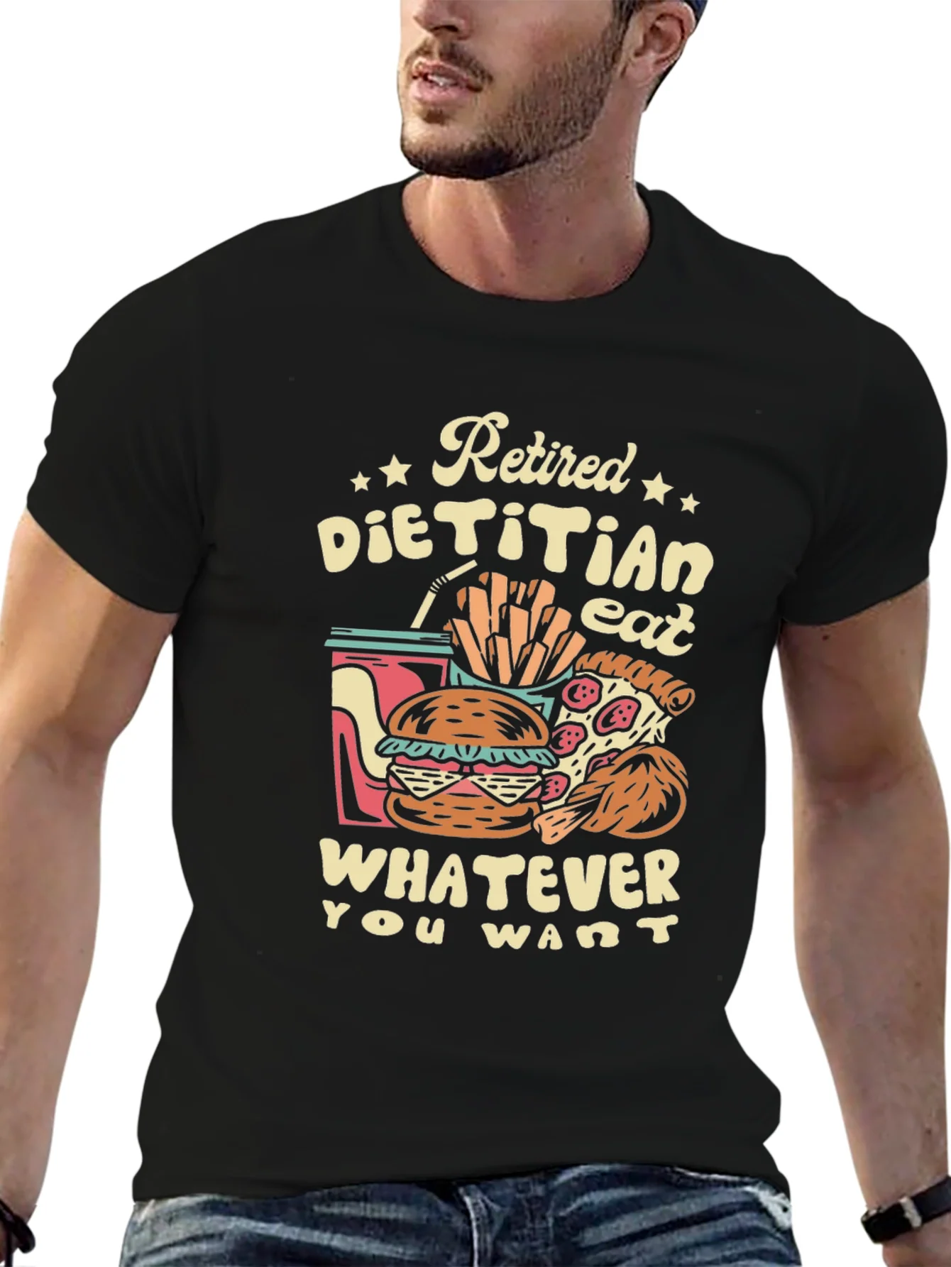 Retired Dietitian T-Shirt - Eat What You Want!