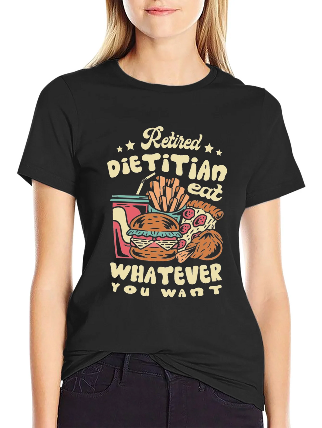 Retired Dietitian T-Shirt - Eat What You Want!