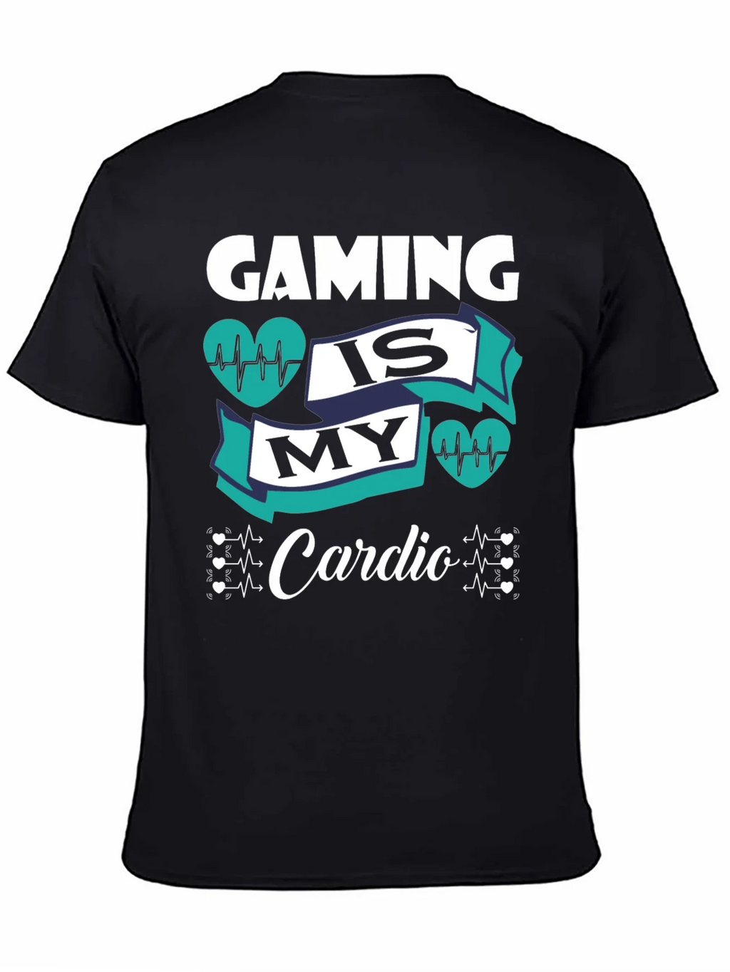 Gaming Is My Cardio T-Shirt
