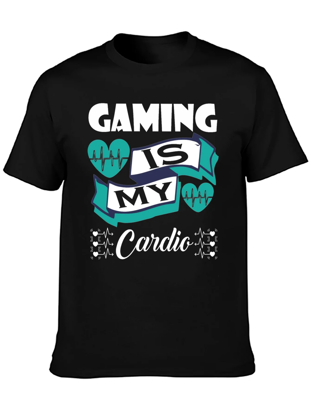 Gaming Is My Cardio T-Shirt