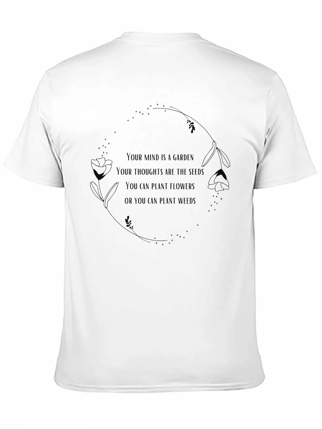 Mind Garden T-Shirt - Positive Thought Tee
