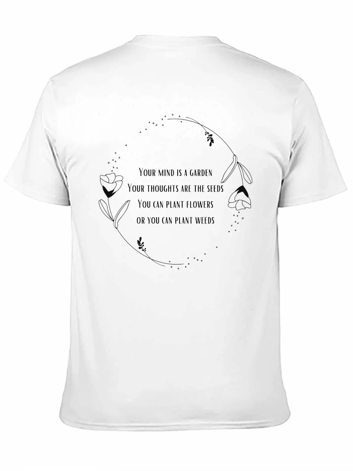 Mind Garden T-Shirt - Positive Thought Tee