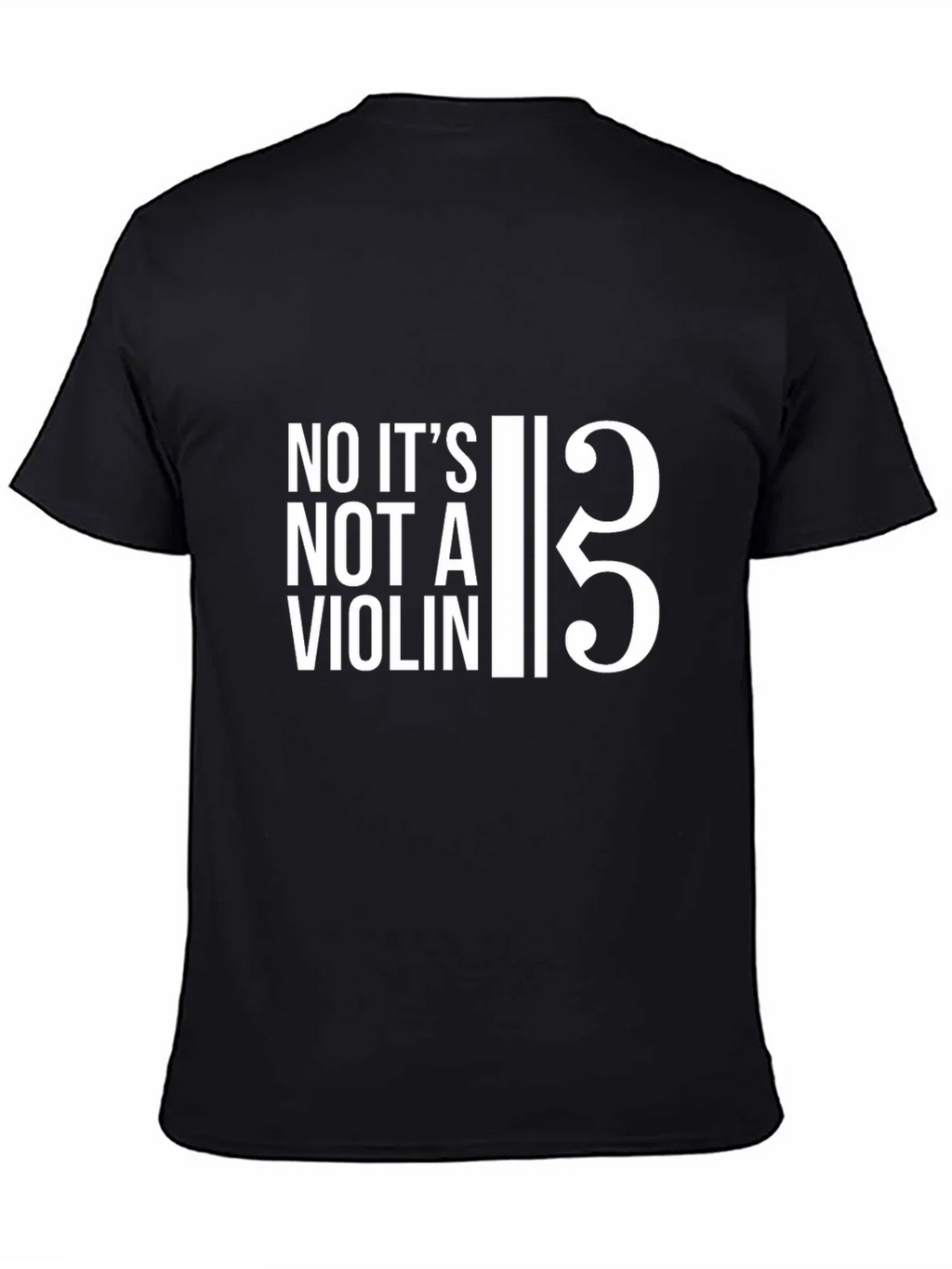 Bass Clef T-Shirt: No Its Not a Violin!