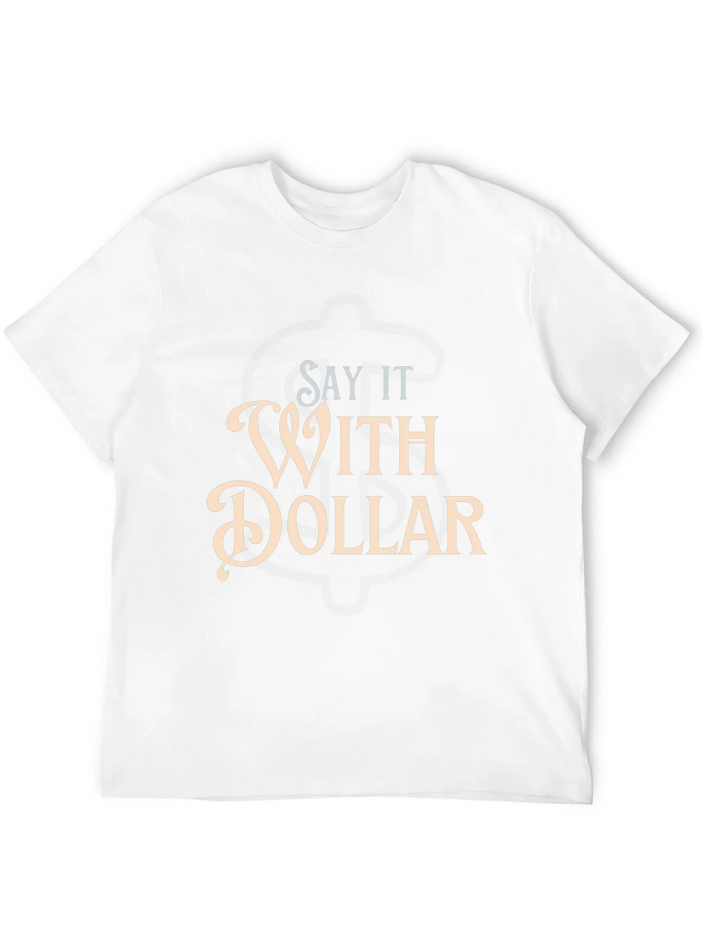 Say It With Dollar Graphic T-Shirt