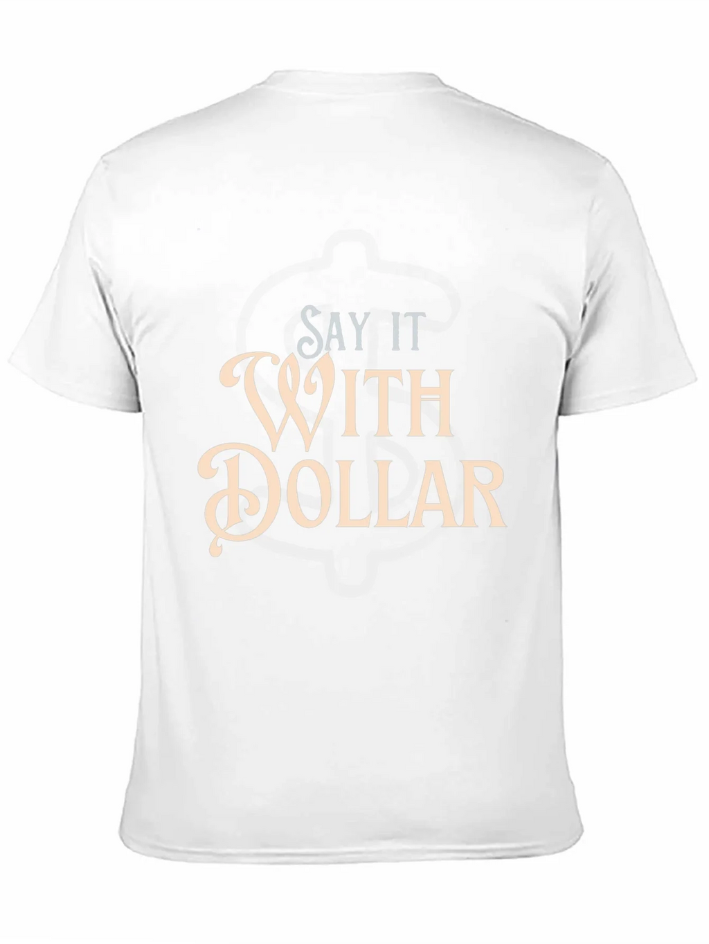 Say It With Dollar Graphic T-Shirt
