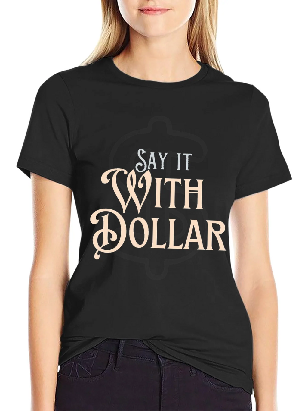 Say It With Dollar Graphic T-Shirt